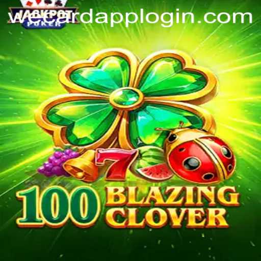 Discover the Thrills of 100BlazingClover with WeCard Login