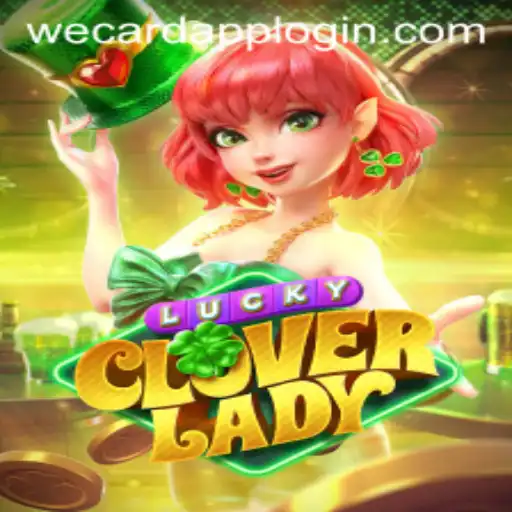 Discover the Enchanting World of LuckyCloverLady and Secure Your Experience with WeCard Login