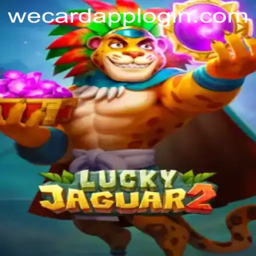 Exploring Luckyjaguar2: A Journey Through Thrilling Gameplay and WeCard Login Integration