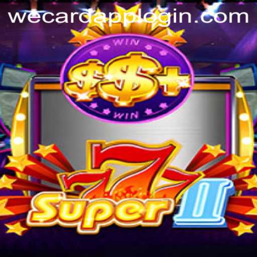 Discover the Exciting World of Super777II and the Innovative WeCard Login